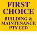 First Choice Building  Maintenance Pty Ltd - Builders NSW